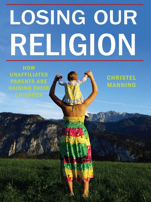 Title details for Losing Our Religion by Christel J. Manning - Available